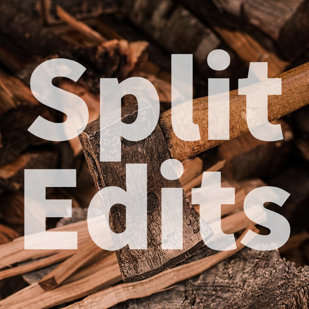 27 Split Edits